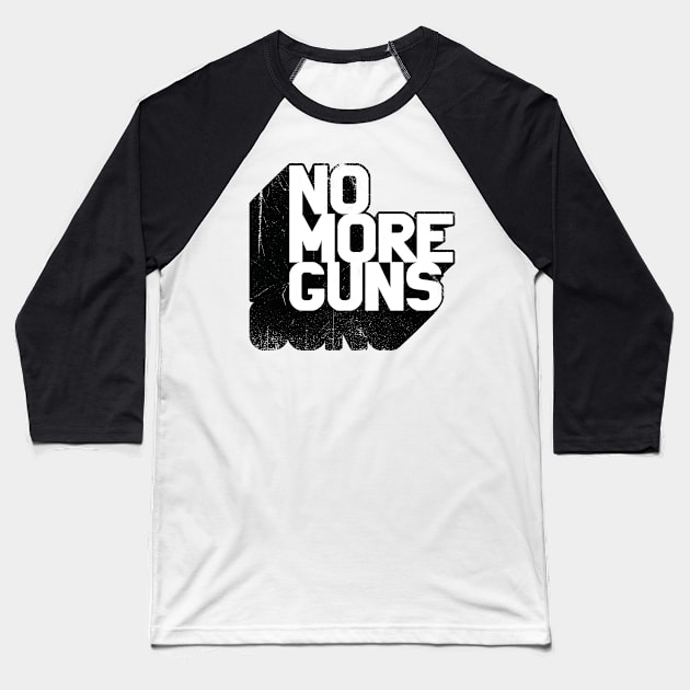 No More Guns Baseball T-Shirt by bluerockproducts